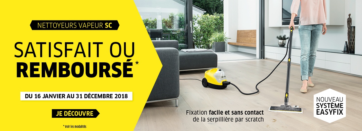 Satisfait ou remboursé de votre nettoyeur vapeur EasyFix Kärcher