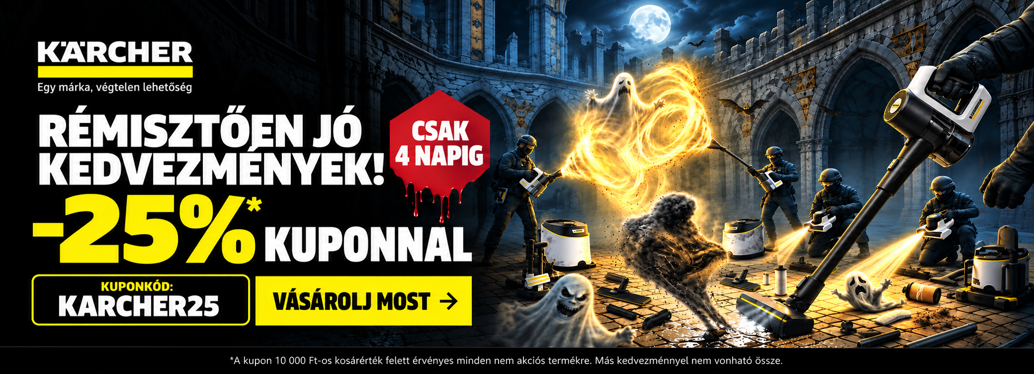 Halloween Kuponnapok: 25% kedvezmény a KARCHER25 kóddal, 10 000 Ft feletti kosárértéknél, nem akciós termékekre. Vásárolj most!
