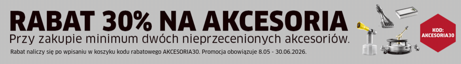 Rabat 30% na akcesoria przy zakupie min. dwóch z kodem AKCESORIA30