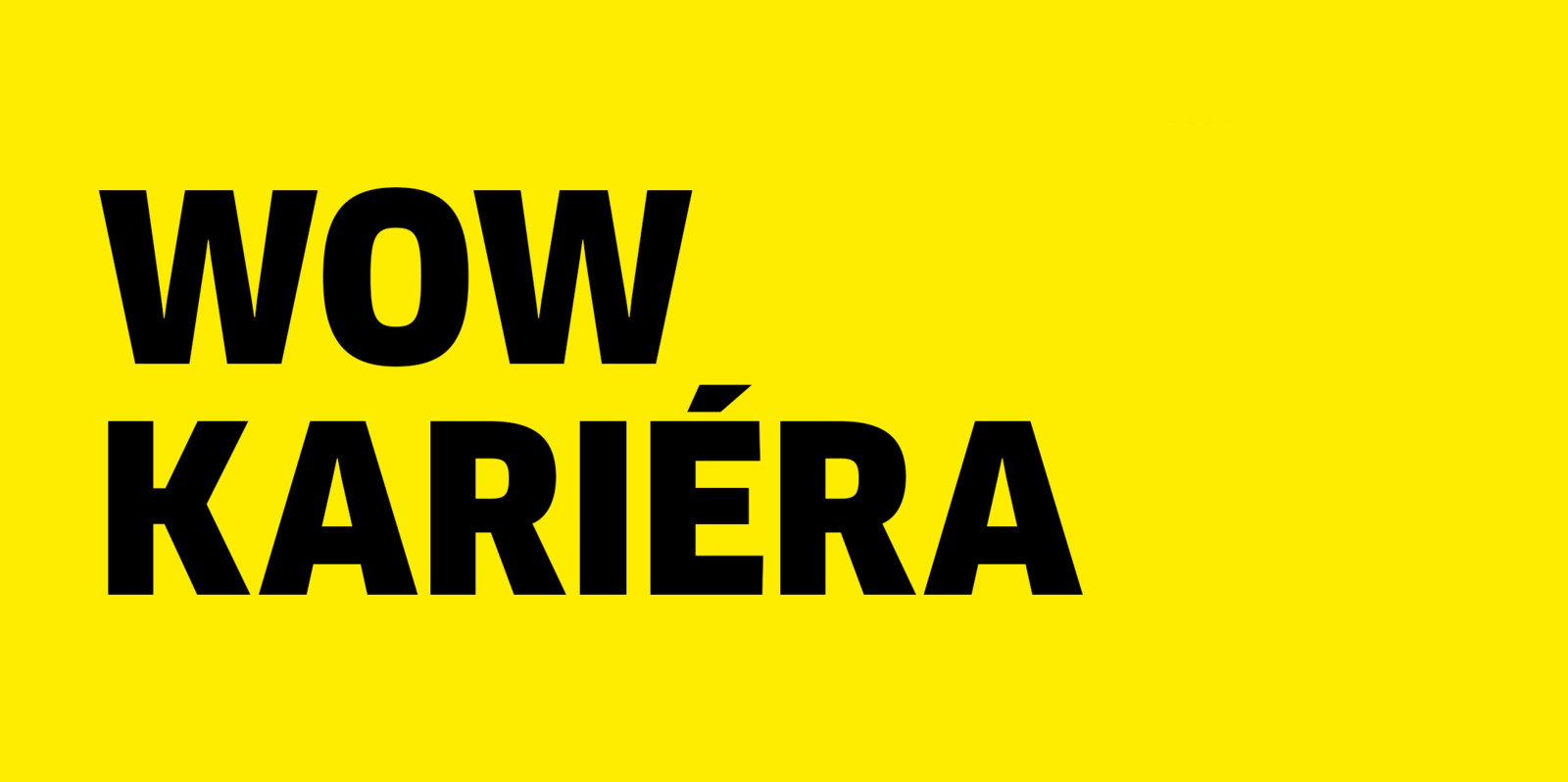 WOW KARIÉRA