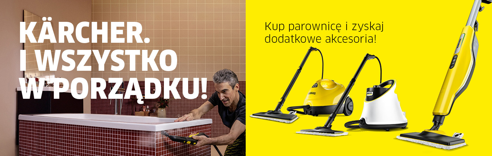 Kärcher. I wszystko w porządku! - parownice Kärcher. I wszystko w porządku! - parownice