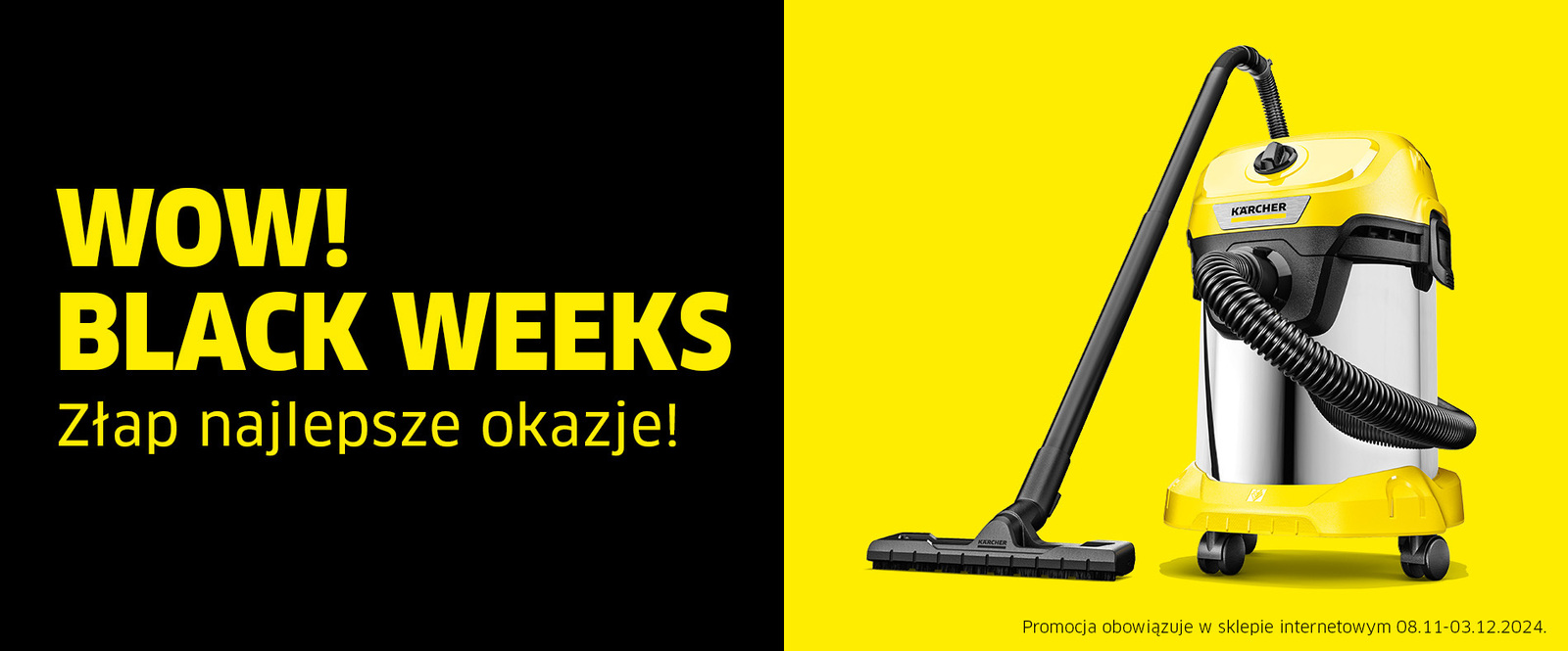 Black Friday & Black Weeks – Odkurzacze do pracy na mokro i sucho | Kärcher Black Friday & Black Weeks – Odkurzacze do pracy na mokro i sucho | Kärcher