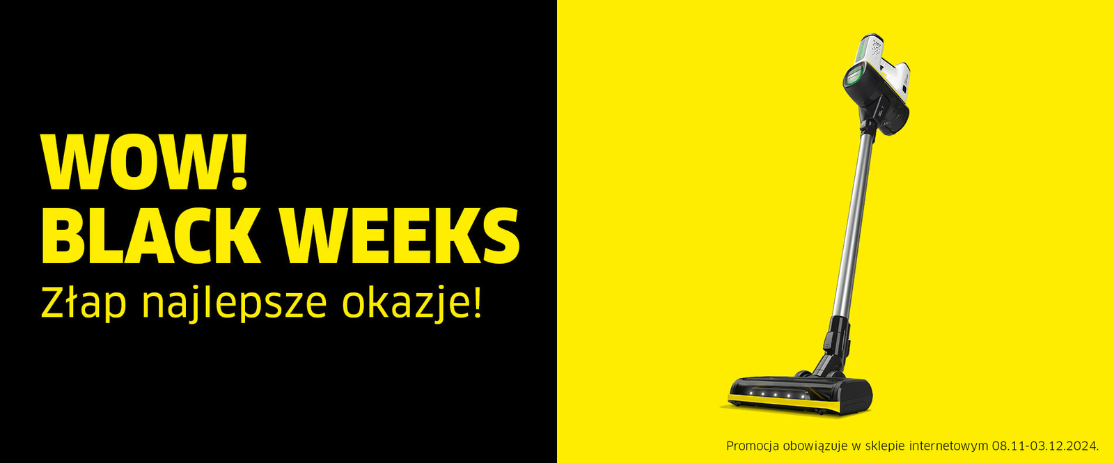 Black Friday & Black Weeks – Odkurzacze bezprzewodowe pionowe | Kärcher Black Friday & Black Weeks – Odkurzacze bezprzewodowe pionowe | Kärcher