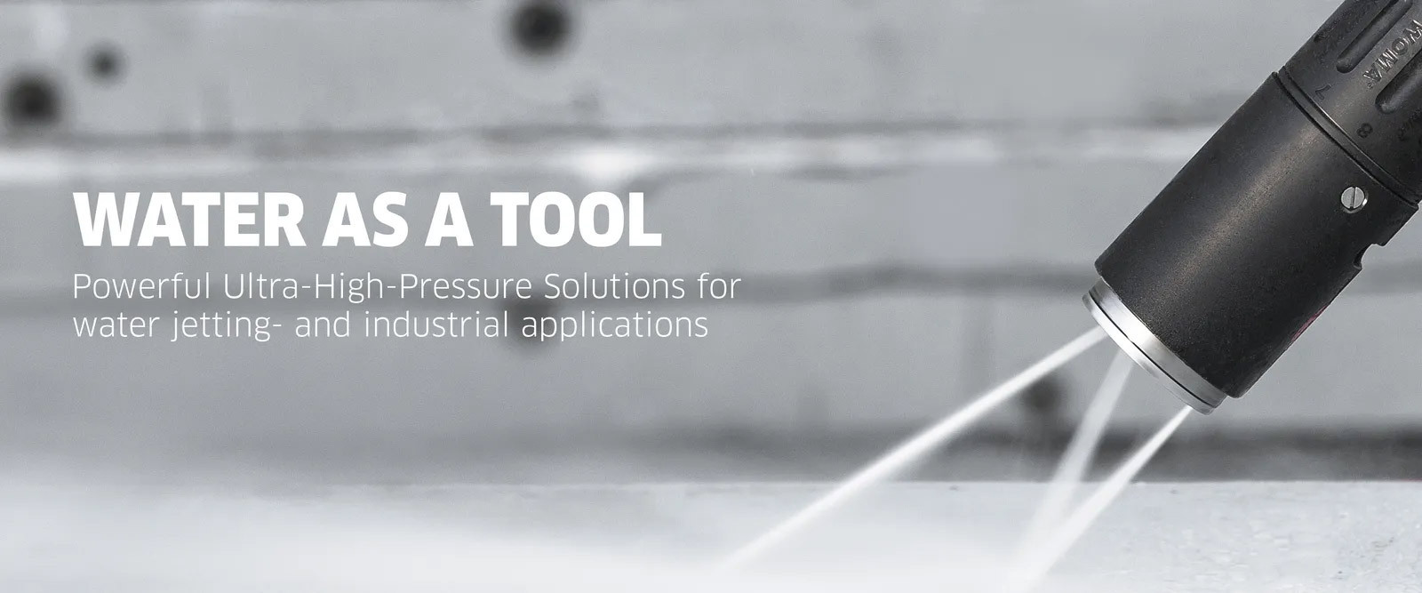 WOMA - Powerful Ultra-High-Pressure Solutions Water as a Tool - Powerful Ultra-High-Pressure Solutions for water jetting and industrial applications
