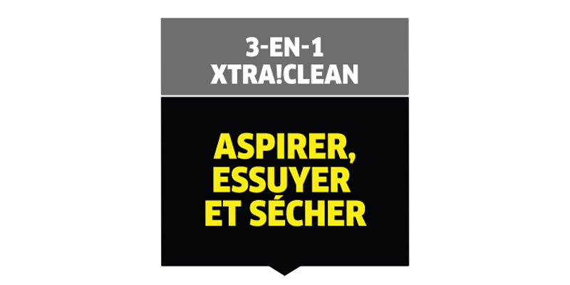 Fonction Xtra!Clean 3 en 1 Fonction Xtra!Clean 3 en 1