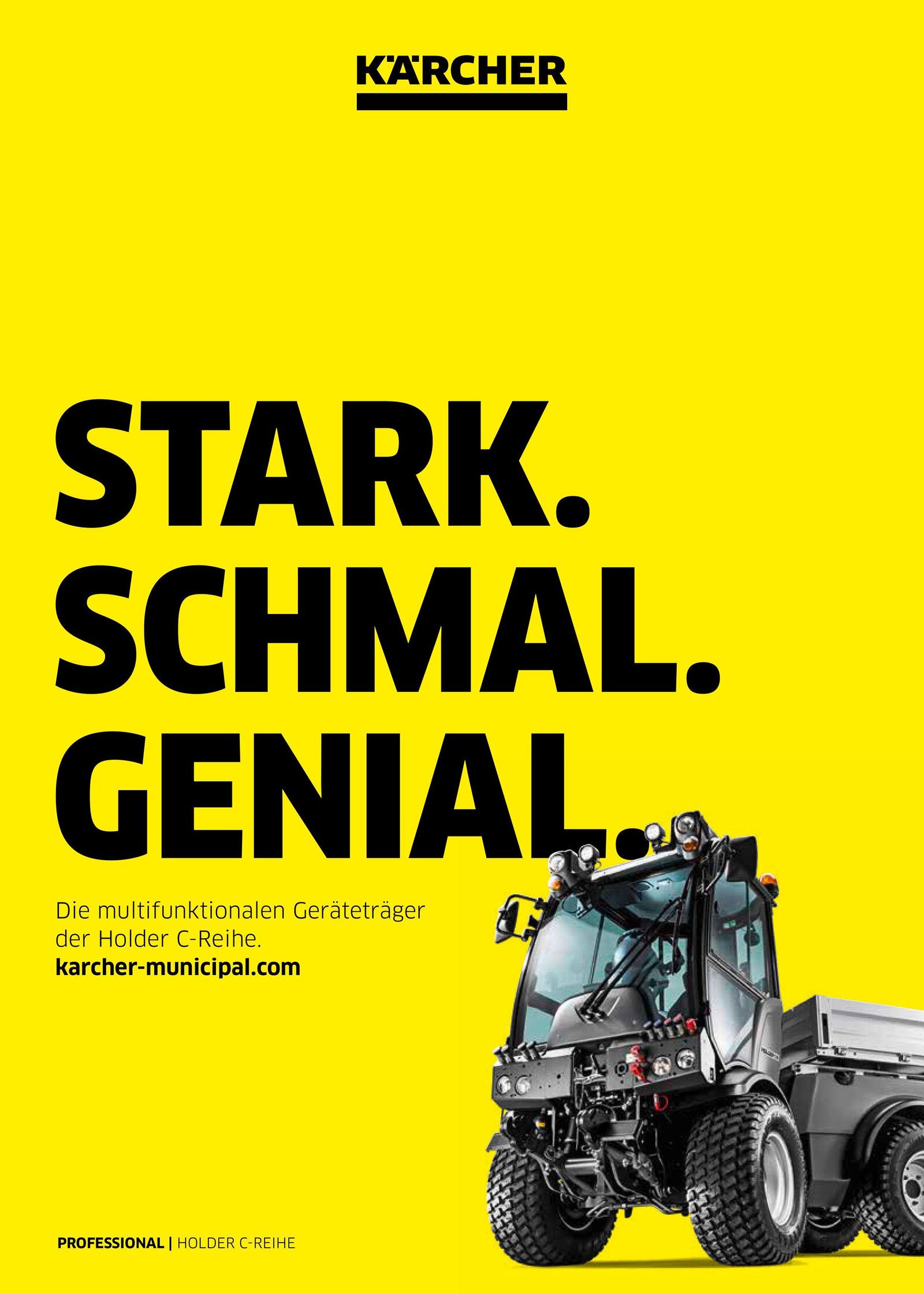 Stark. Schmal. Genial.