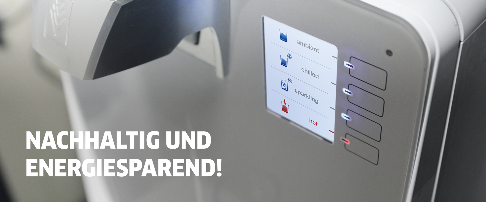 Nachhaltig und energiesparend! Nachhaltig und energiesparend!