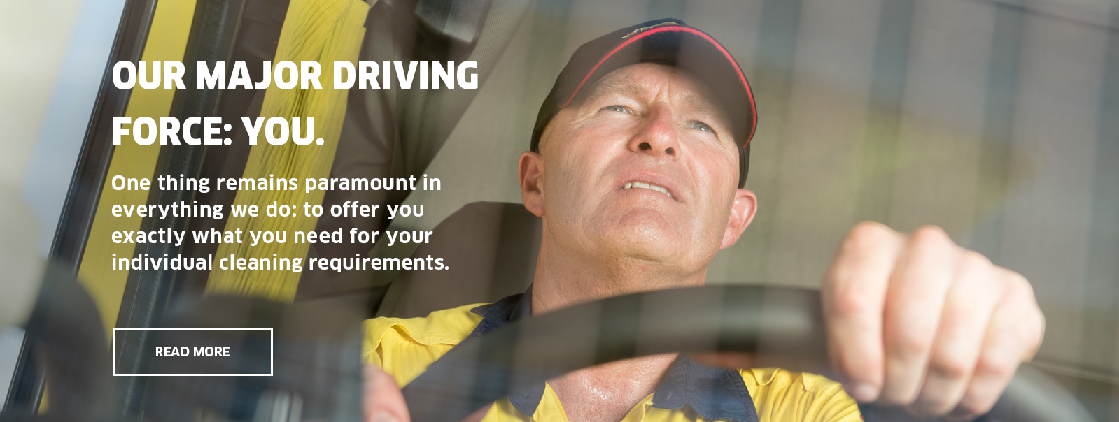 Our major driving force: you Our major driving force: you