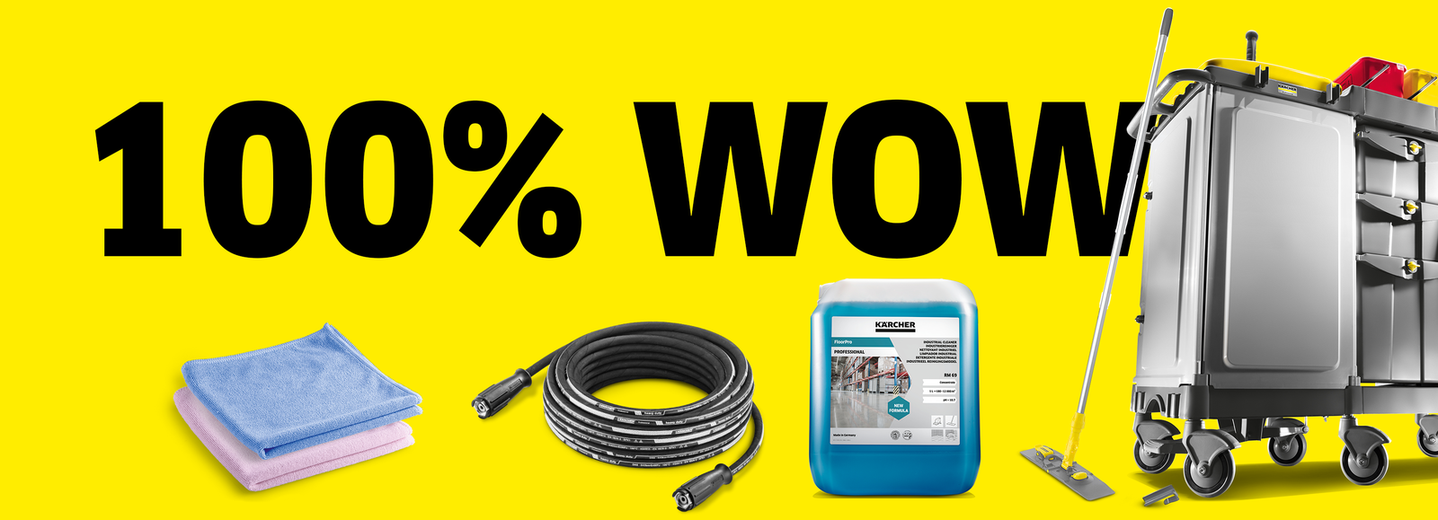 Das Kärcher Reinigungssortiment ist 100%-WOW. Das Kärcher Reinigungssortiment ist 100%-WOW.